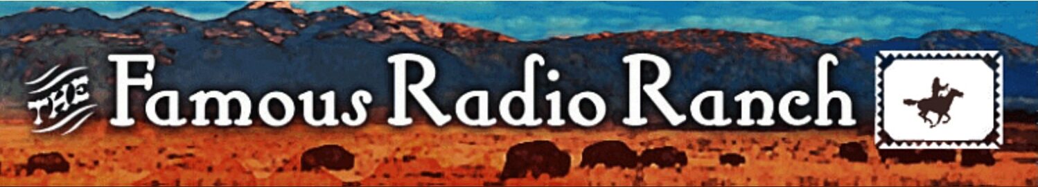 The Famous Radio Ranch